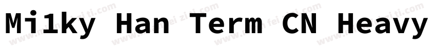 Mi1ky Han Term CN Heavy Ita1ic字体转换